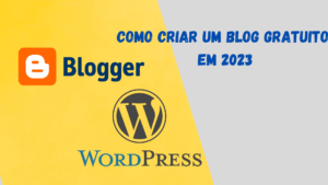 Como criar um blog gratuito em 2023