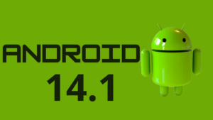 Lançamento do Android 14.1